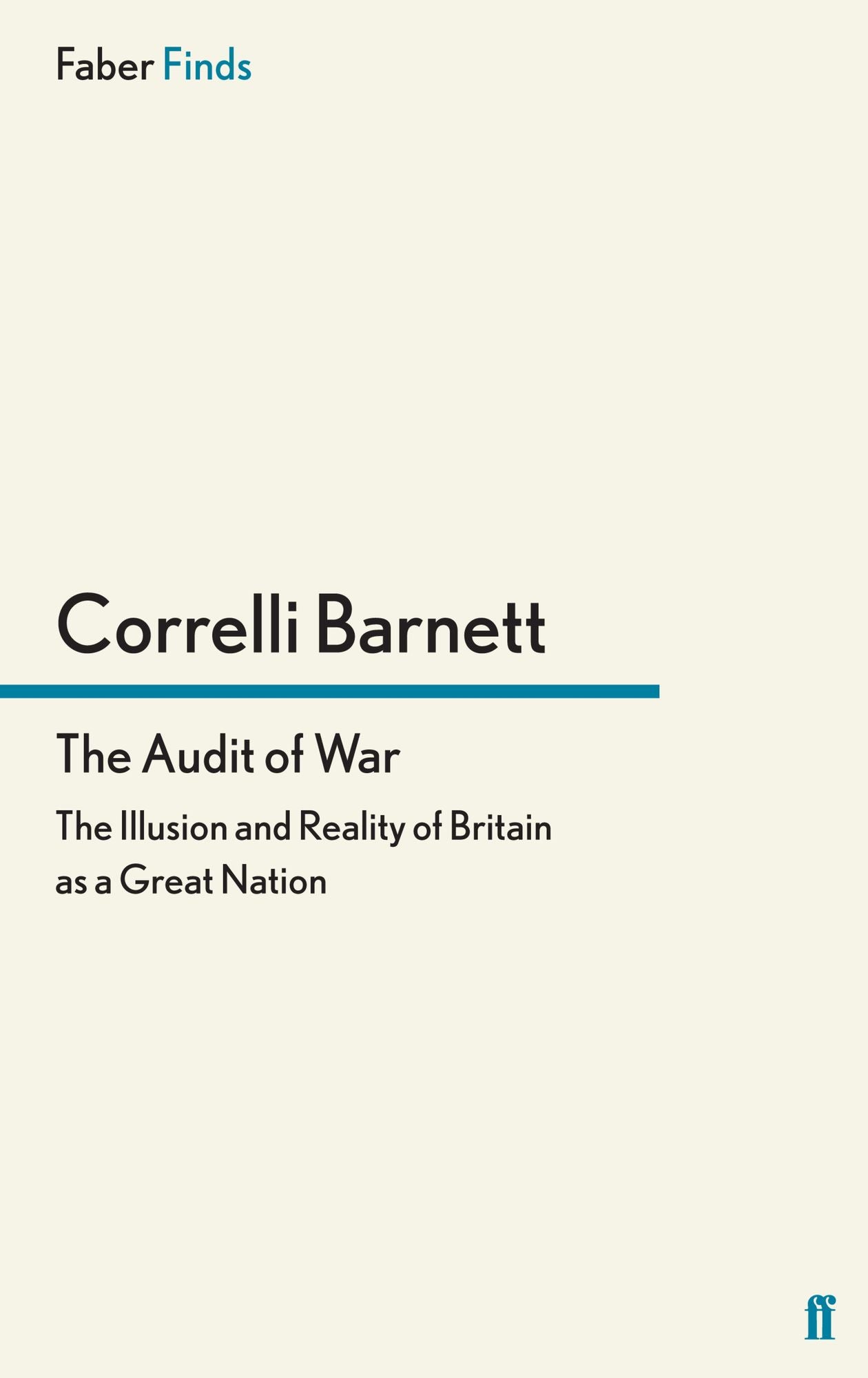 The Audit of War: The Illusion and Reality of Britain as a Great Nation