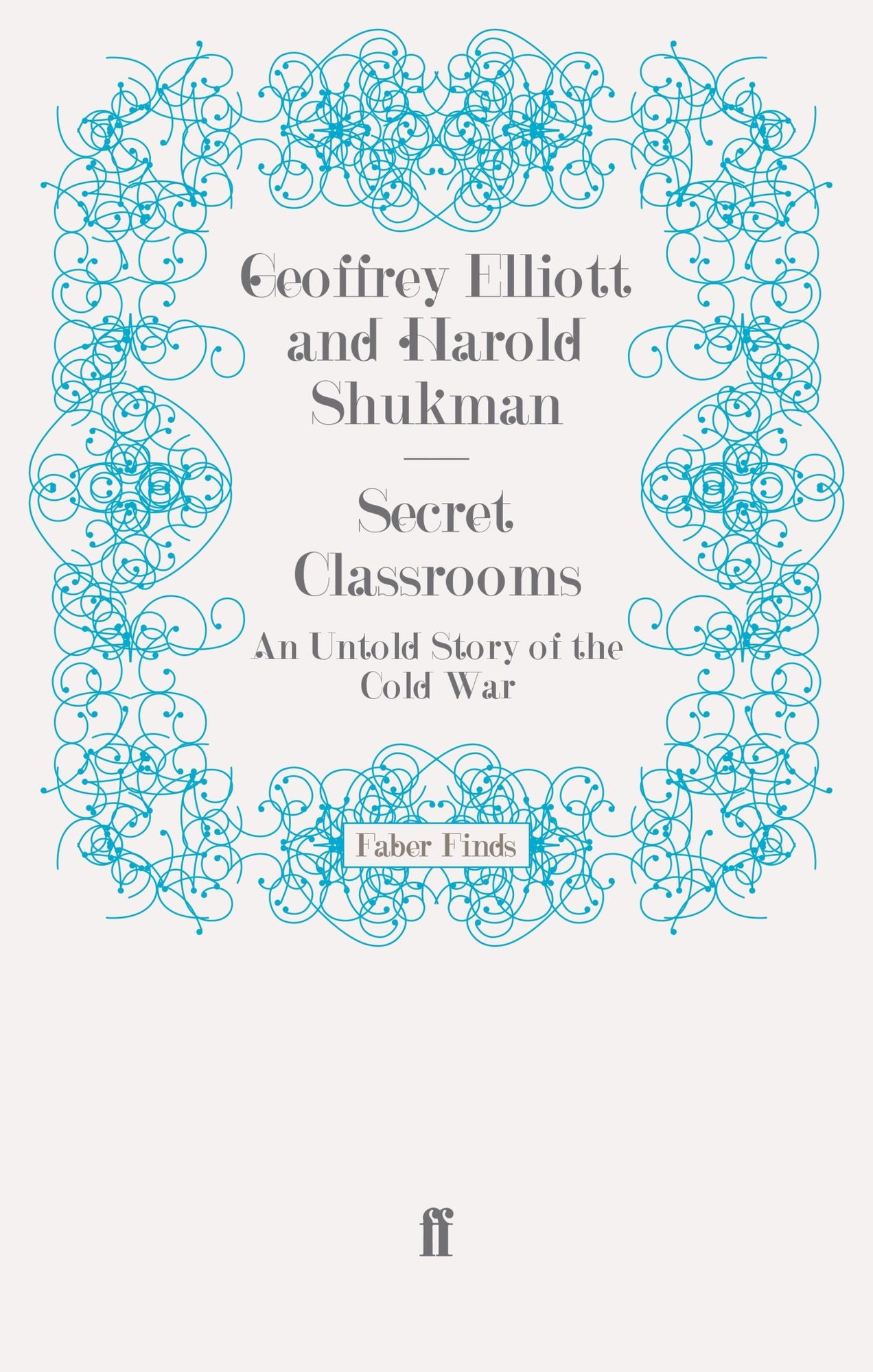 Secret Classrooms: An Untold Story of the Cold War