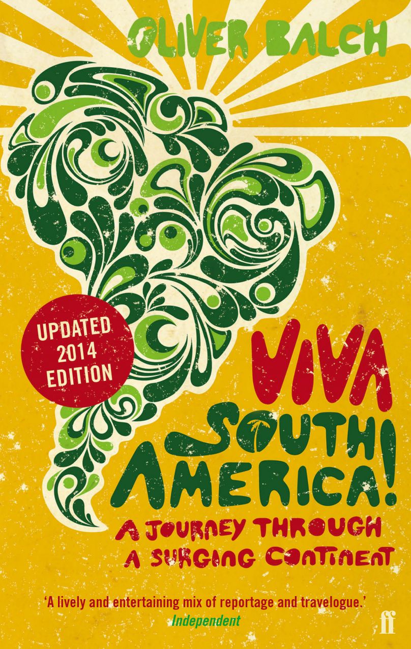 Viva South America!: A Journey Through a Restless Continent