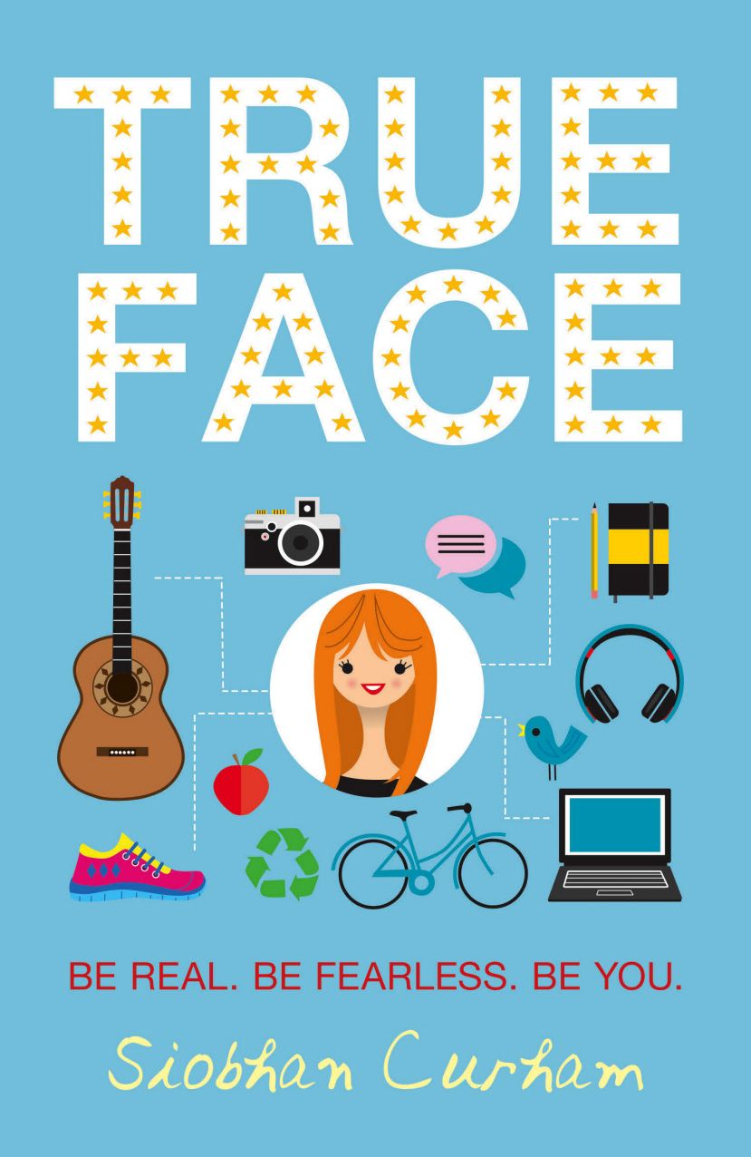 True Face: Be Real. Be Fearless. Be You!