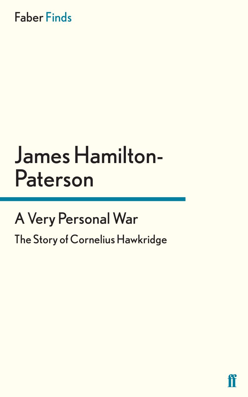 A Very Personal War: The Story of Cornelius Hawkridge