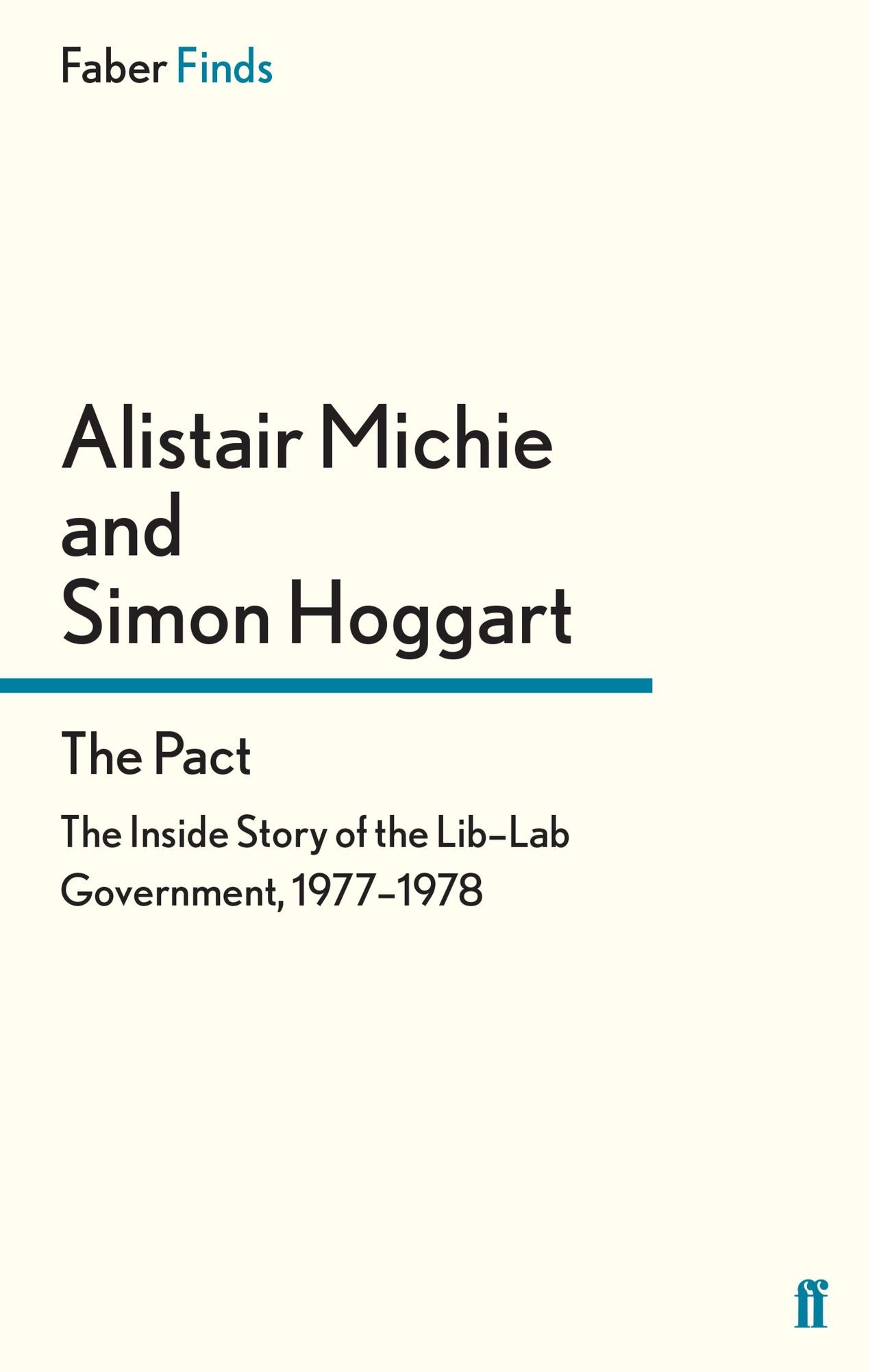 The Pact: The Inside Story of the Lib-Lab Government, 1977-1978