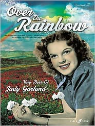 Over the Rainbow: The Very Best of Judy Garland: (Piano, Voice, Guitar)