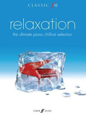 Relaxation, the Ultimate Piano Chillout: Piano Solo