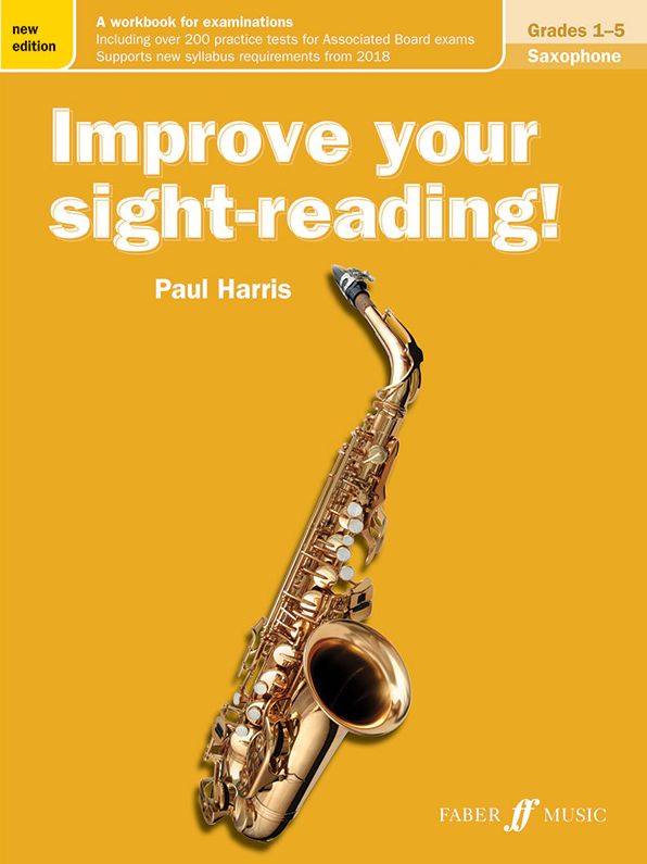 Improve Your Sight-Reading! Saxophone, Grades 1-5 (New Edition): A Workbook for Examinations