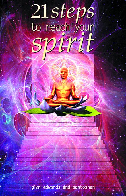 21 Steps to Reach Your Spirit