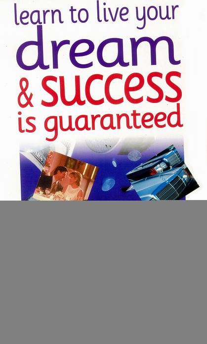 Learn to Live Your Dream & Success is Guaranteed