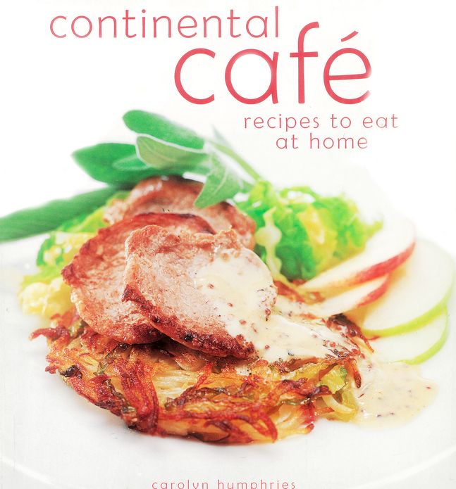 Continental Cafe: Recipes to Eat at Home