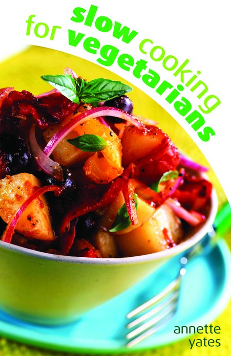 Slow Cooking for Vegetarians