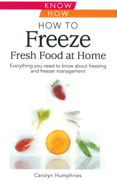 How to Freeze Fresh Foods at Home