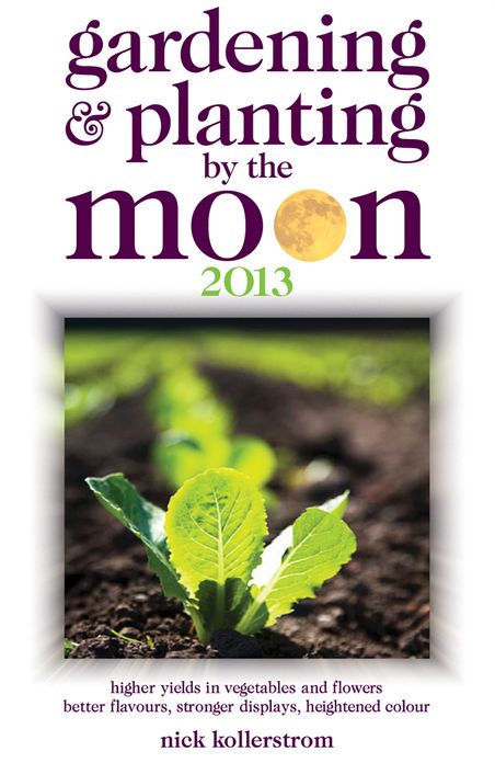Gardening & Planting by the Moon 2013