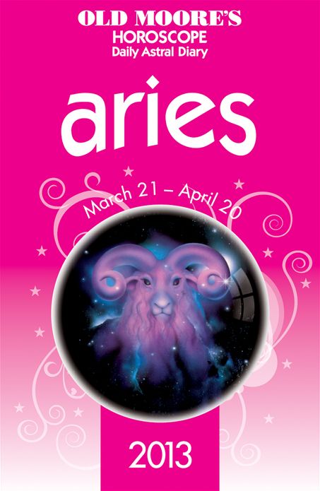 Old Moore's Horoscope 2013 Aries