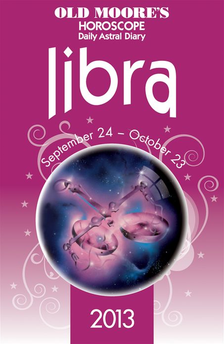 Old Moore's Horoscope 2013 Libra