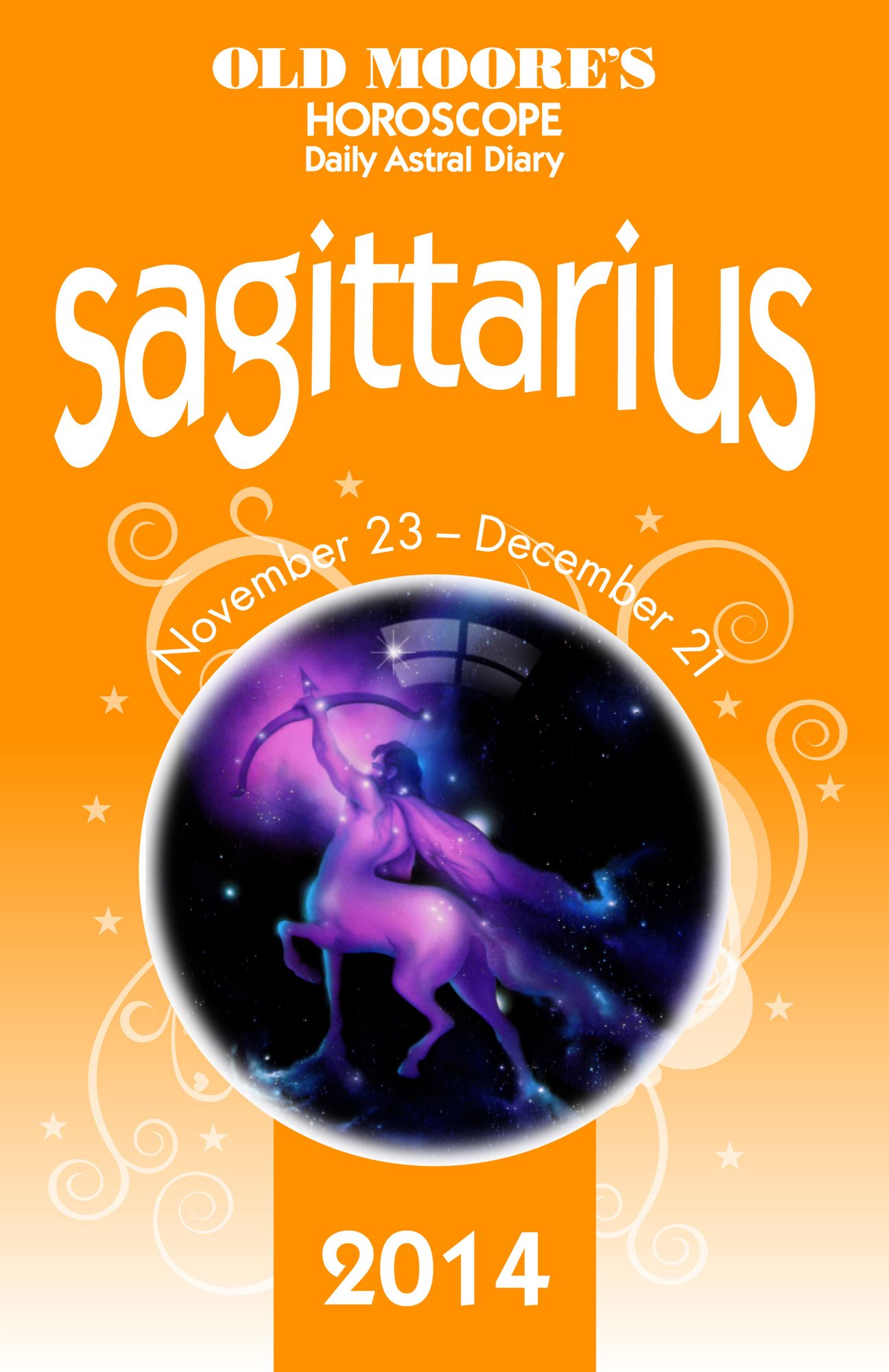 Old Moore's Horoscope & Astral Diary Sagittarius 2014
