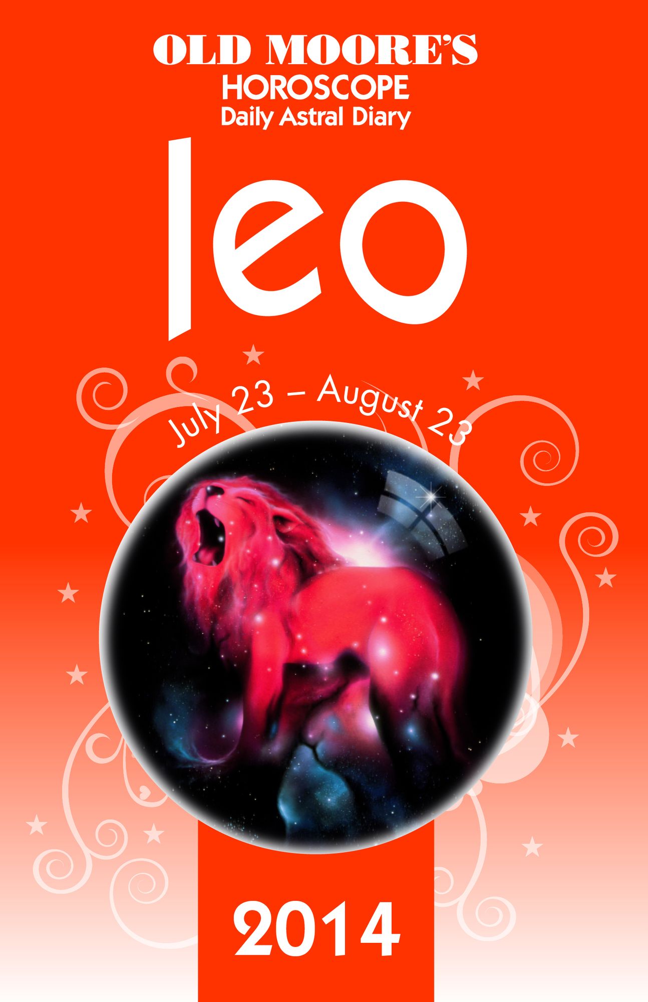 Old Moore's Horoscope and Astral Diary 2014 - Leo