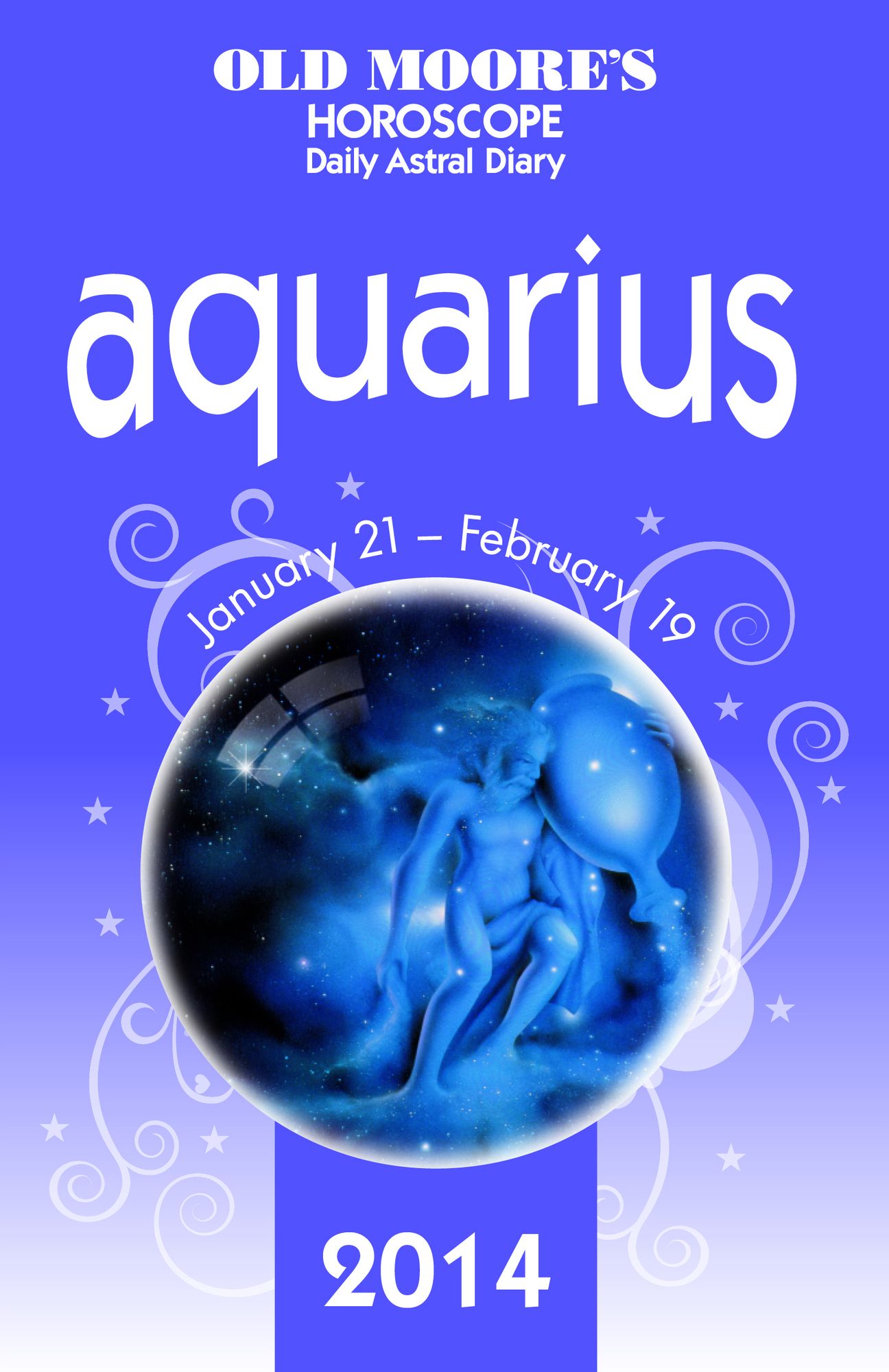 Old Moore's Horoscope and Astral Diary 2014 - Aquarius