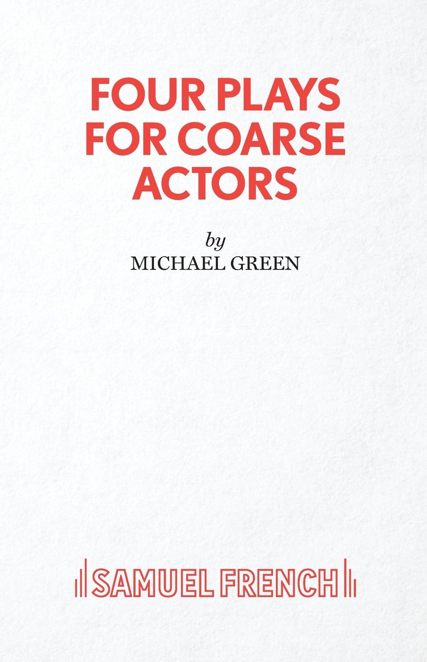 Four Plays for Coarse Actors