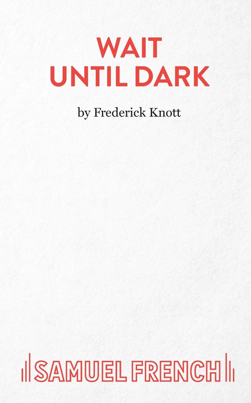 Wait Until Dark: a Play