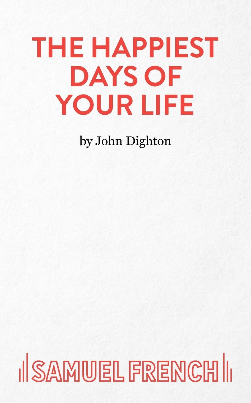 Happiest Days of your Life