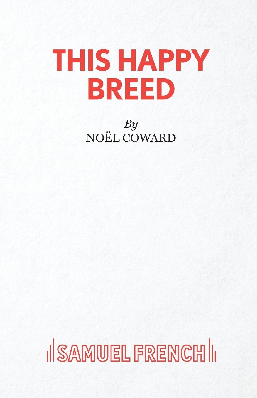 This Happy Breed - A Play