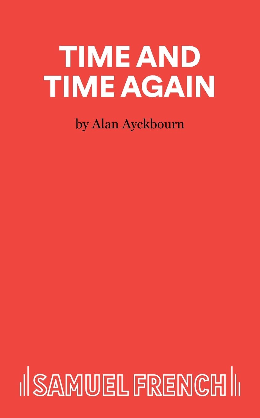 Time and Time Again - A Comedy