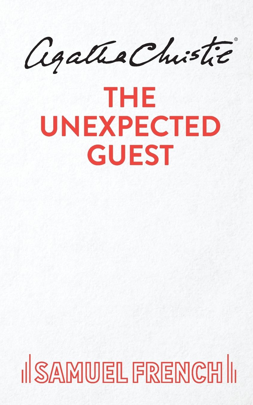 The Unexpected Guest: A Play