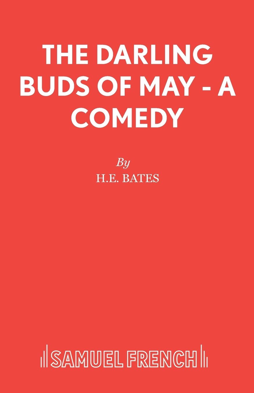 The Darling Buds of May: A Comedy