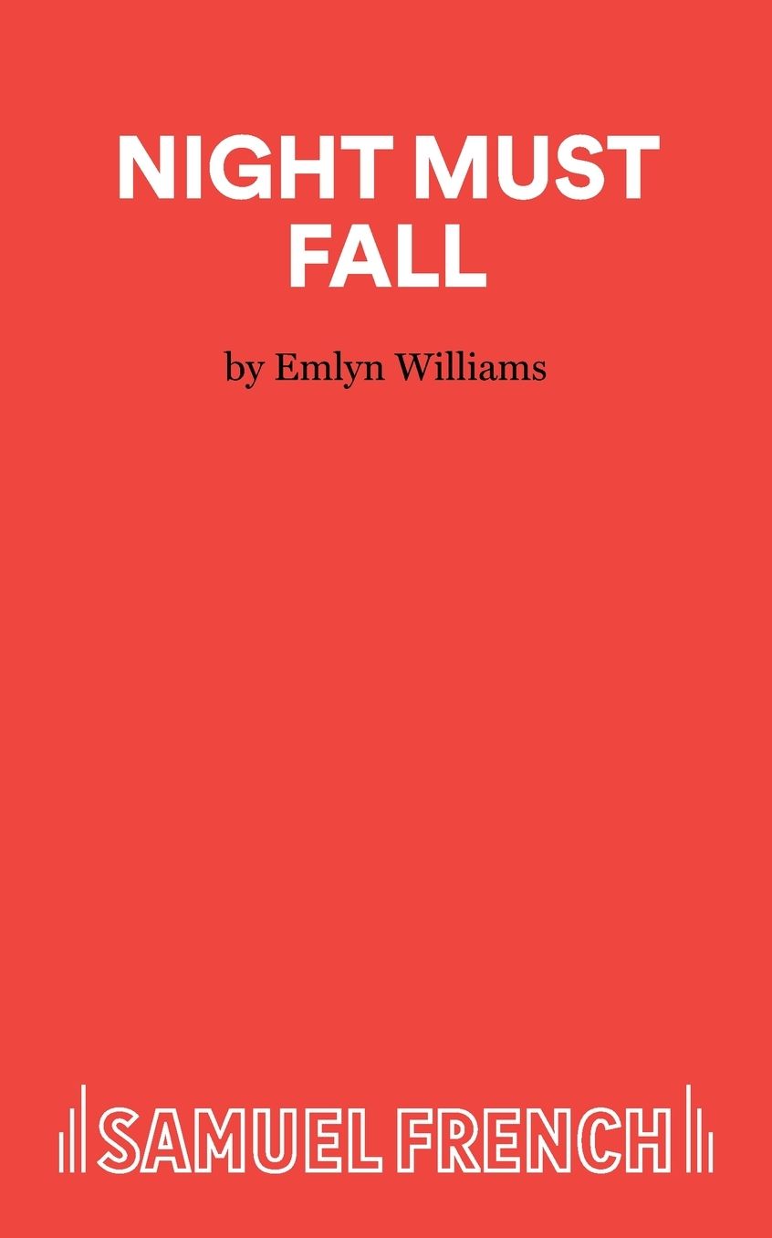Night Must Fall - A Play