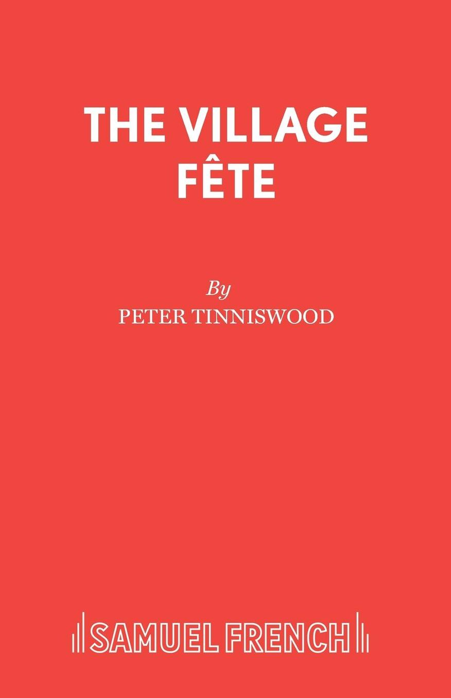 The Village Fcete: A Play