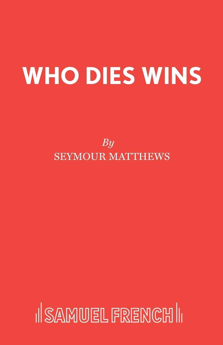 Who Dies Wins