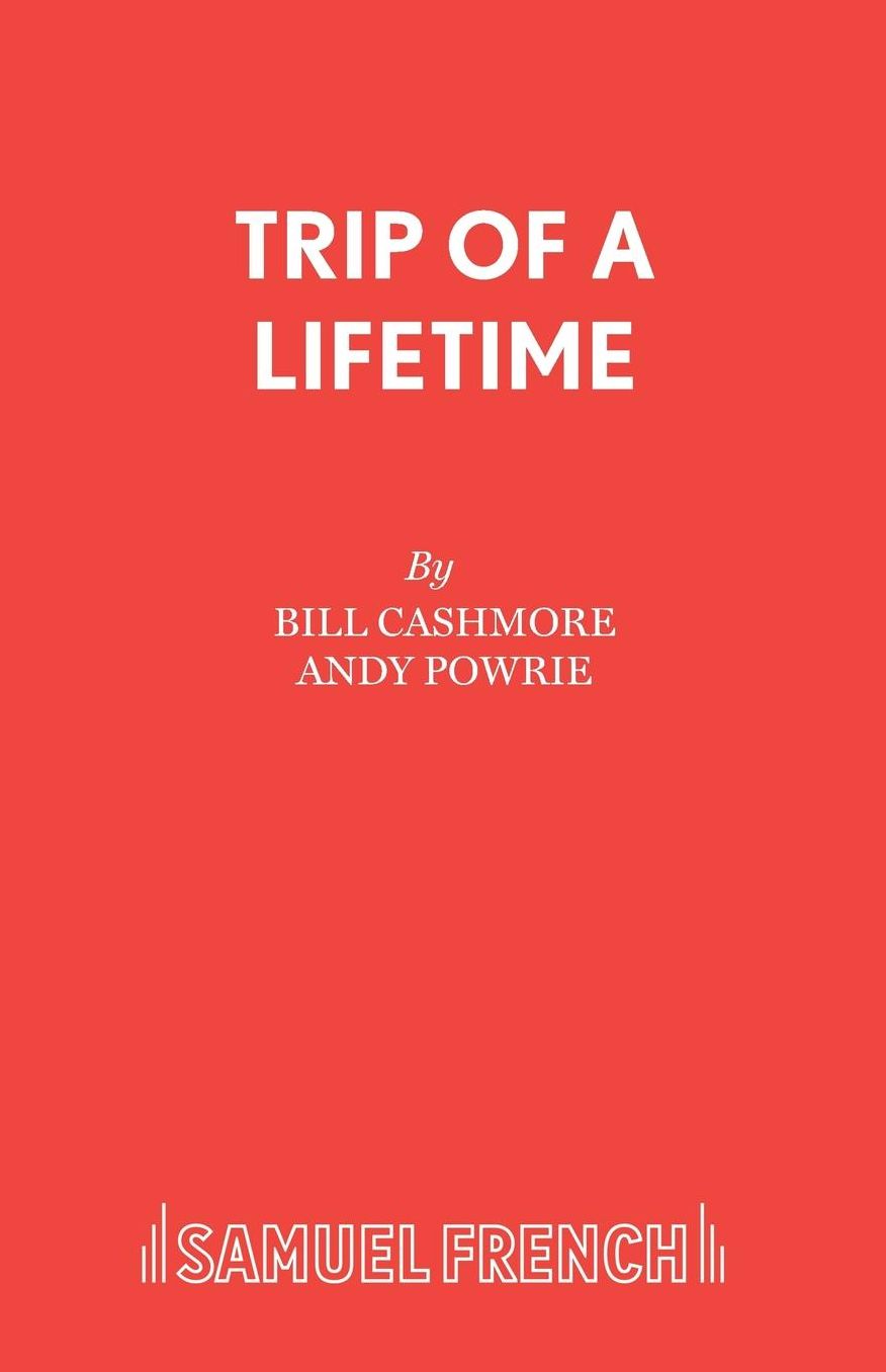 Trip of a Lifetime - A Play