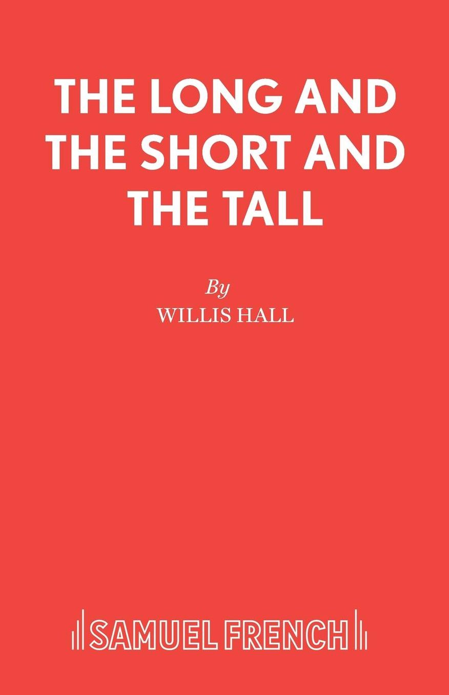 The Long and The Short and The Tall - A Drama