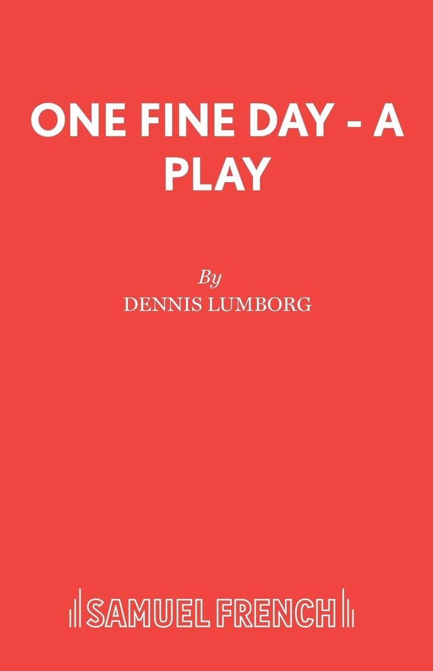 One Fine Day - A Play