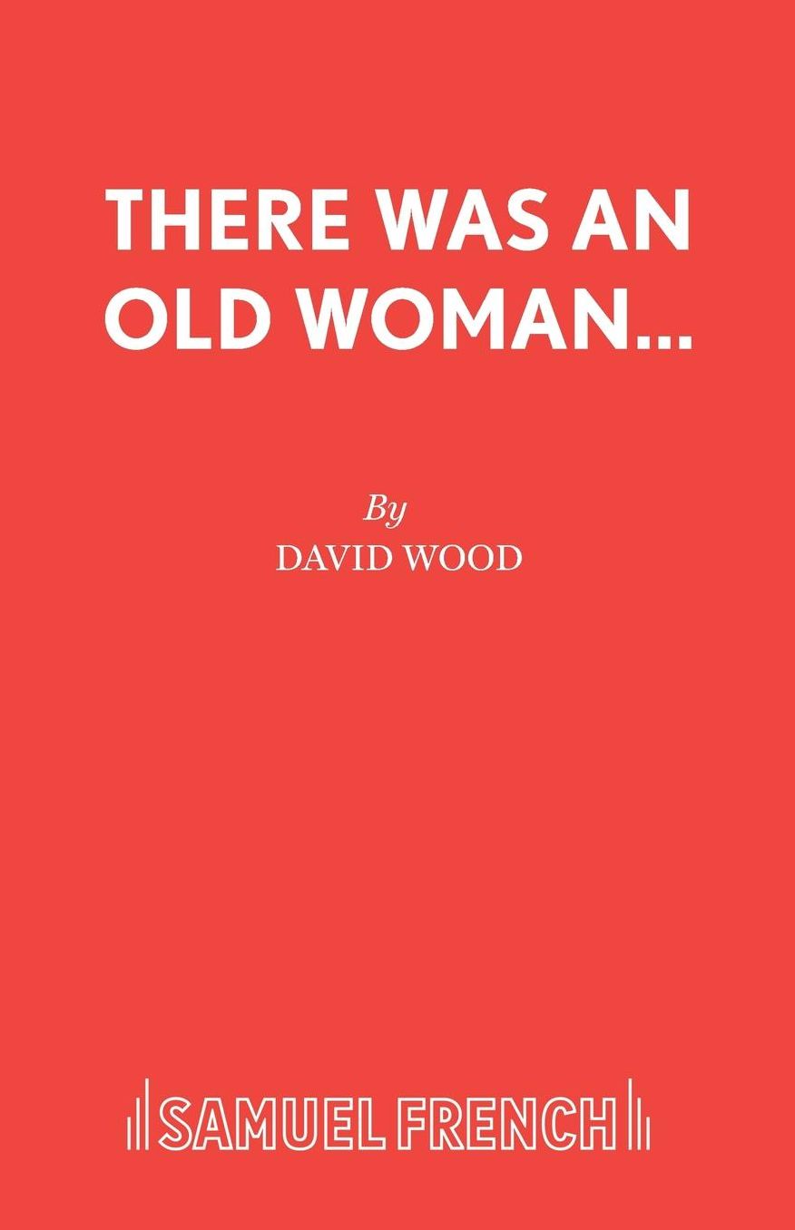 There Was An Old Woman... - A Family Musical