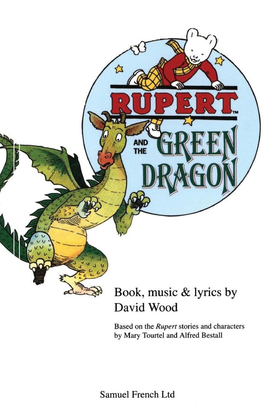 Rupert and the Green Dragon: A Musical Play