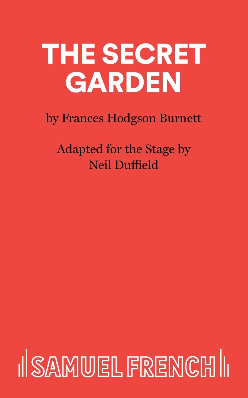 The Secret Garden: A Play