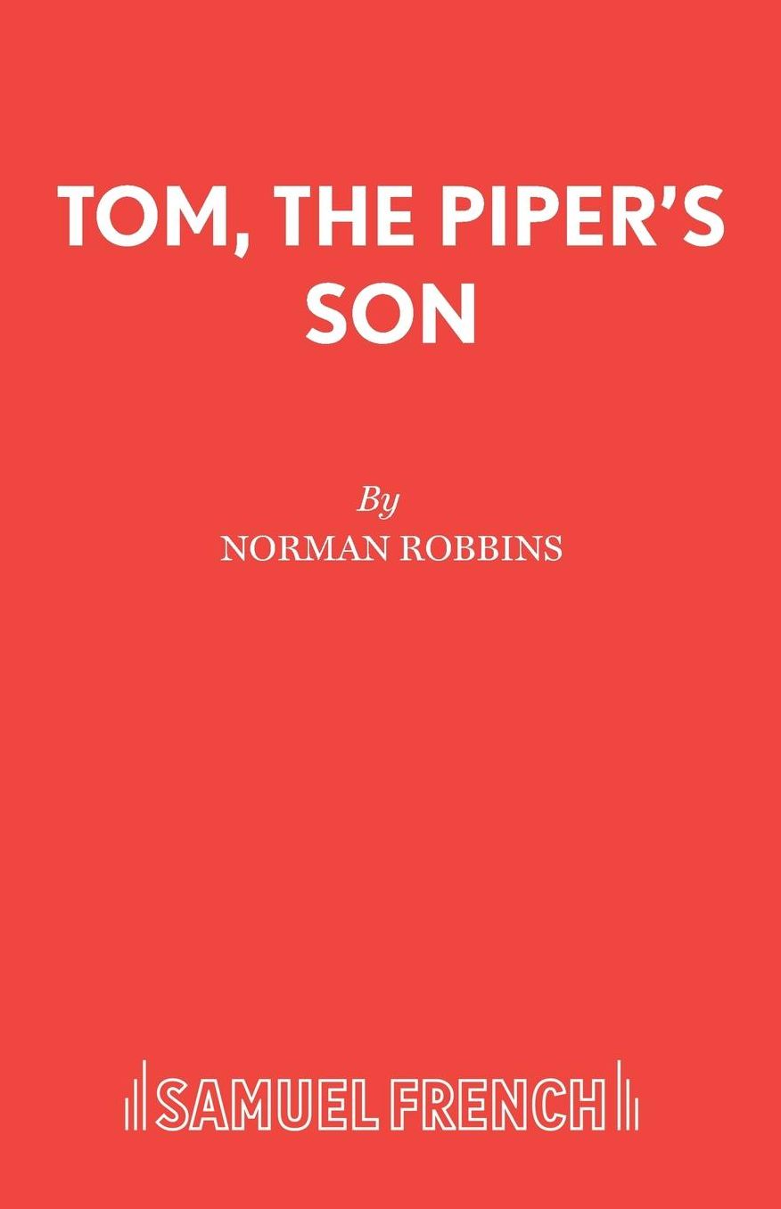 Tom, the Piper's Son - A Pantomime