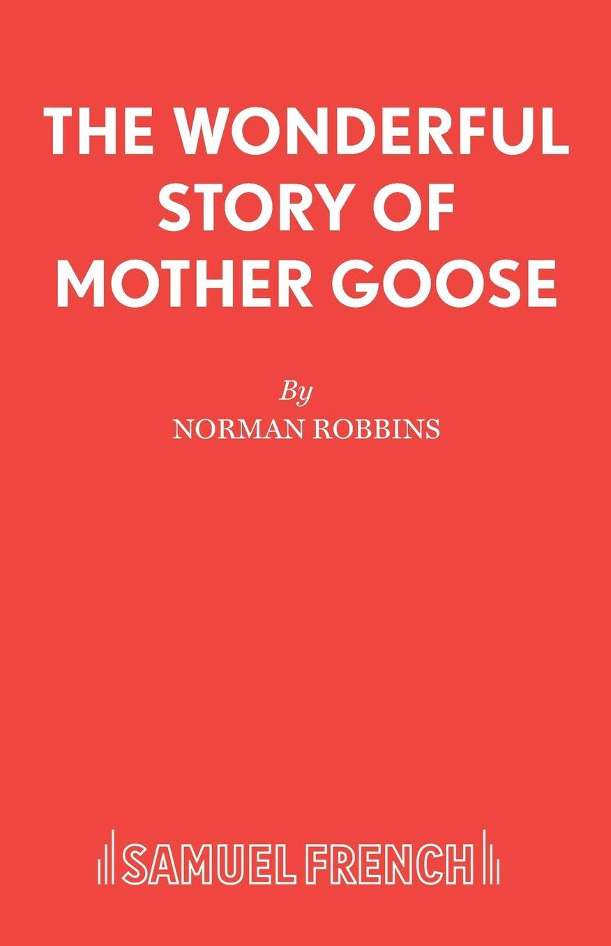 The Wonderful Story of Mother Goose - A Pantomime