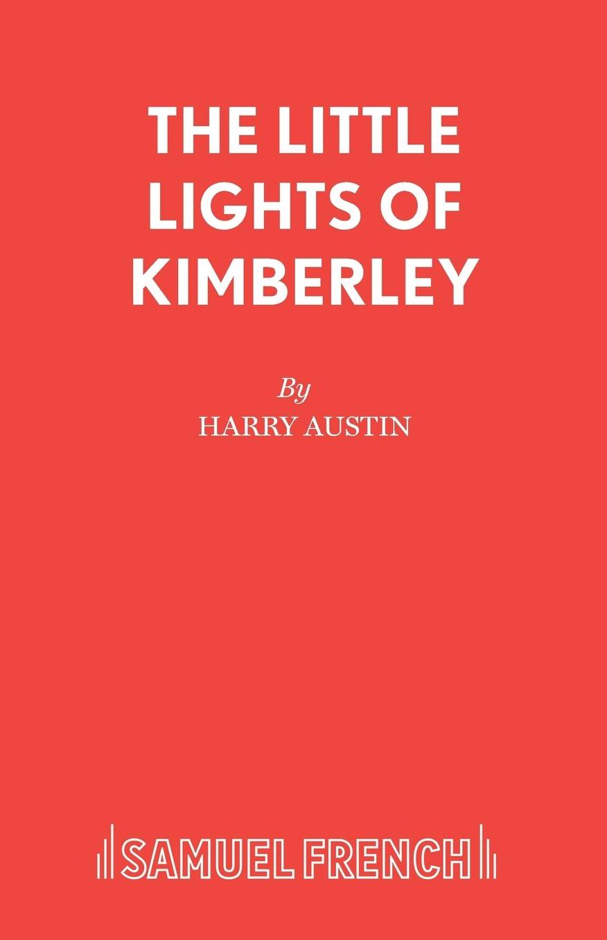 The Little Lights of Kimberley - and other plays