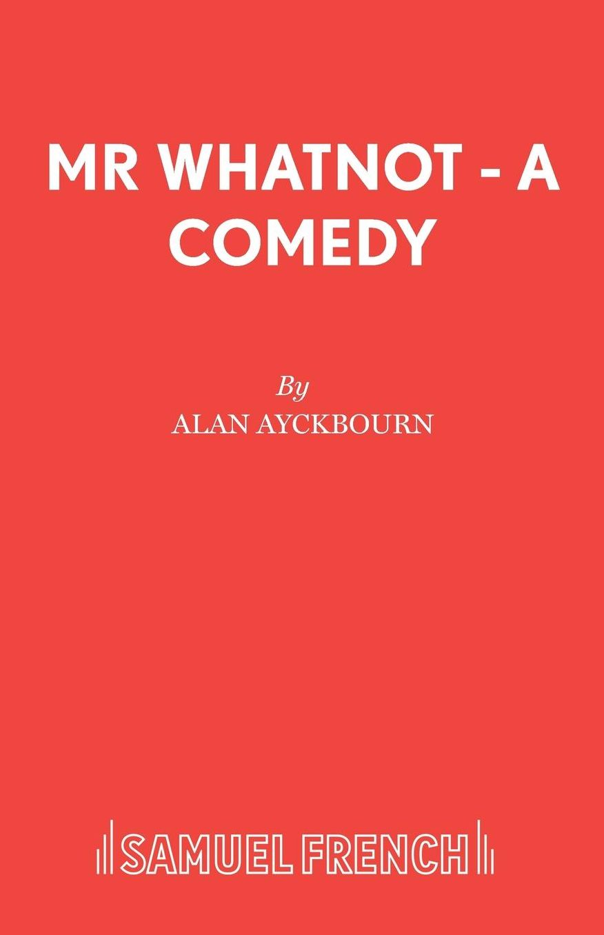 Mr Whatnot - A Comedy