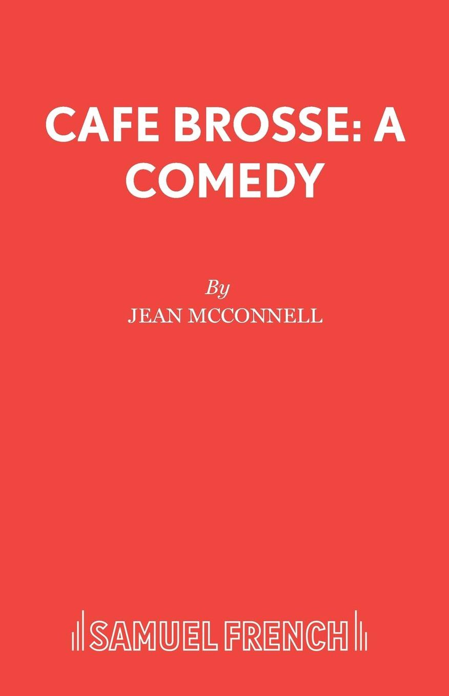 Caf Brosse: A Comedy