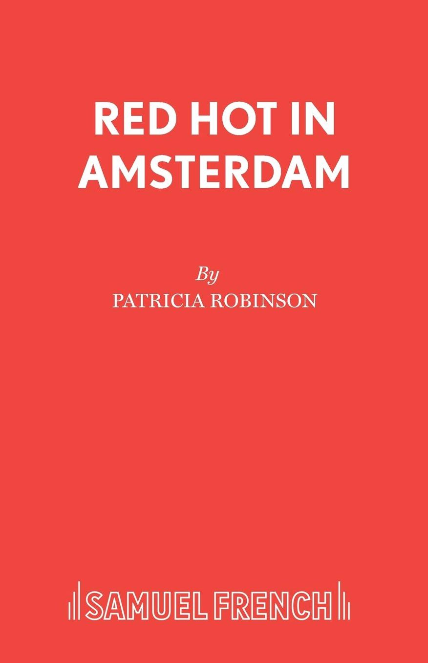 Red Hot in Amsterdam: A Play