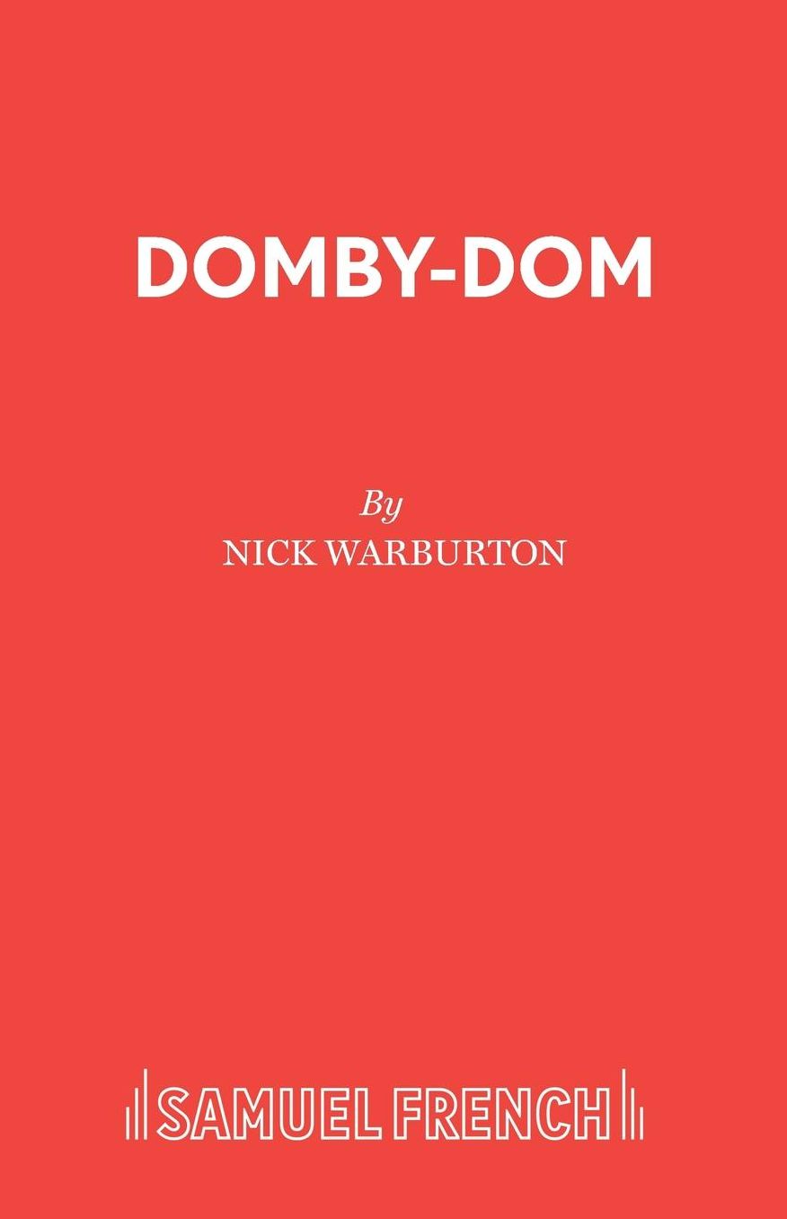 Domby-Dom: A Play