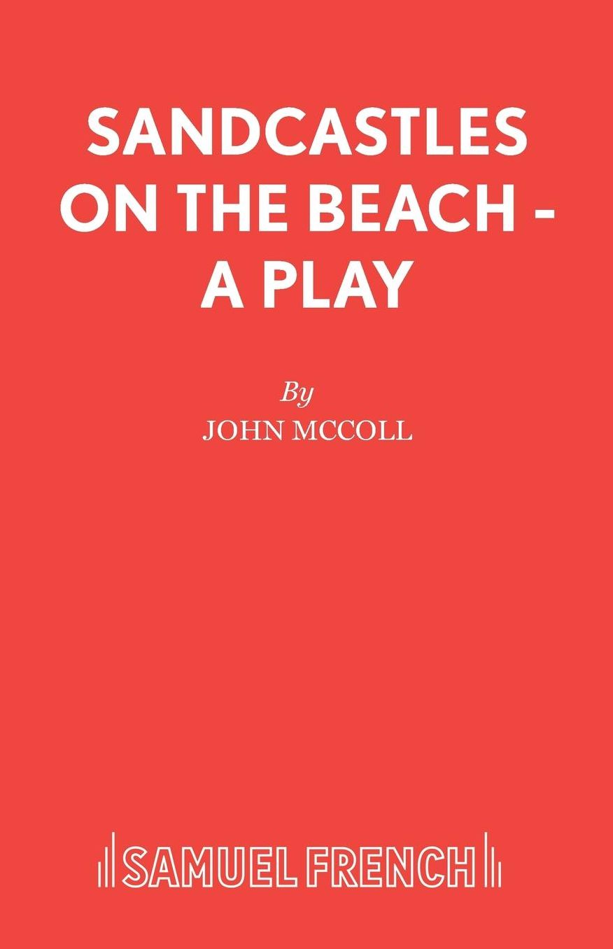 Sandcastles on the Beach - A Play