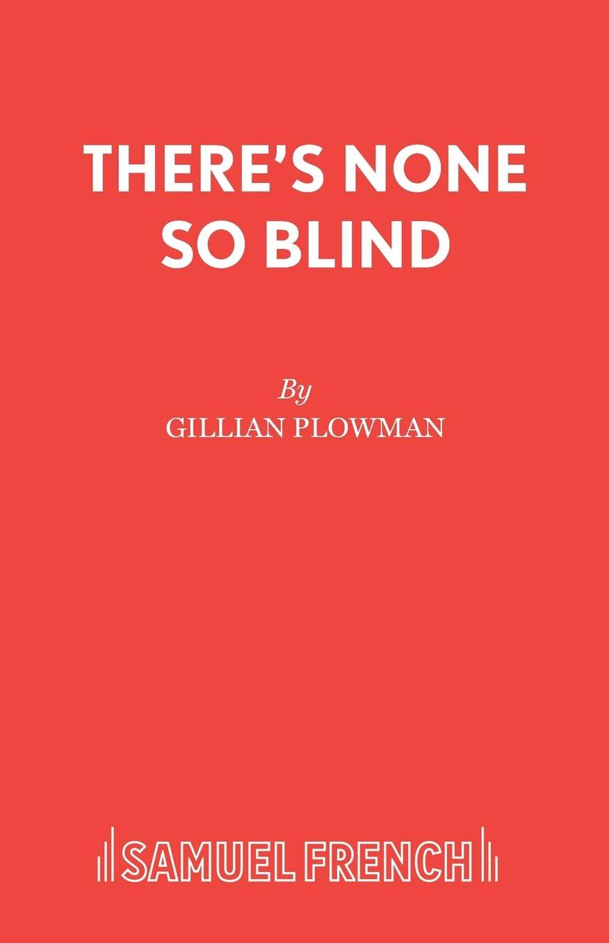 There's None So Blind