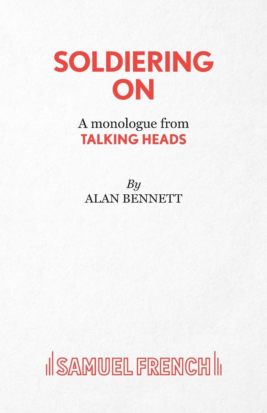 Soldiering On - A monologue from Talking Heads