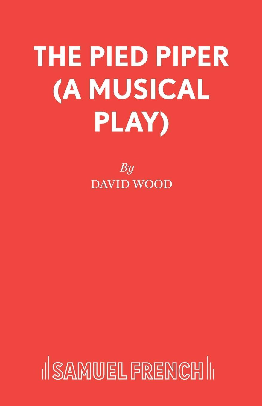 The Pied Piper (A Musical Play)