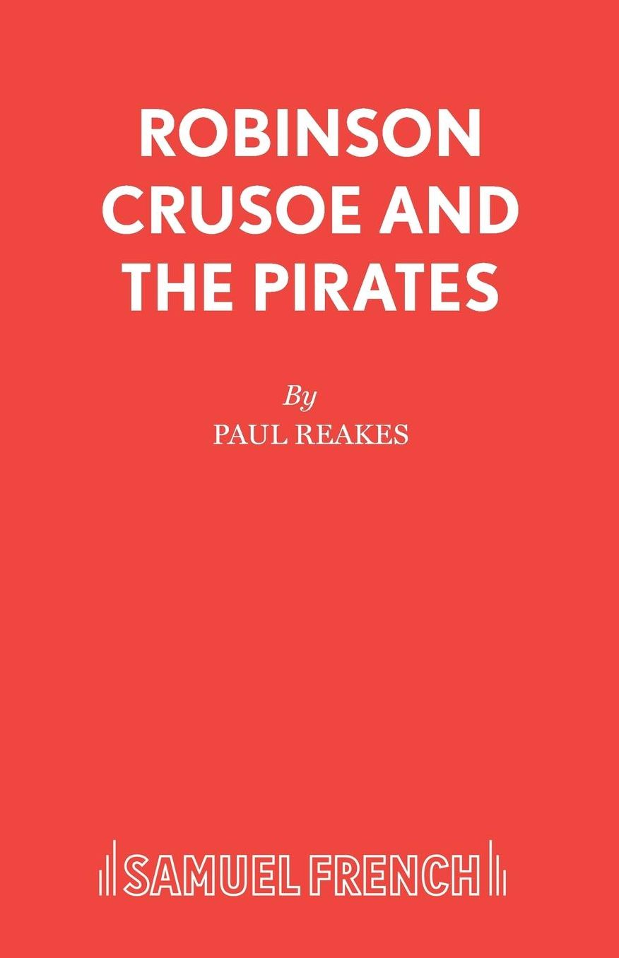 Robinson Crusoe And The Pirates - A Pantomime