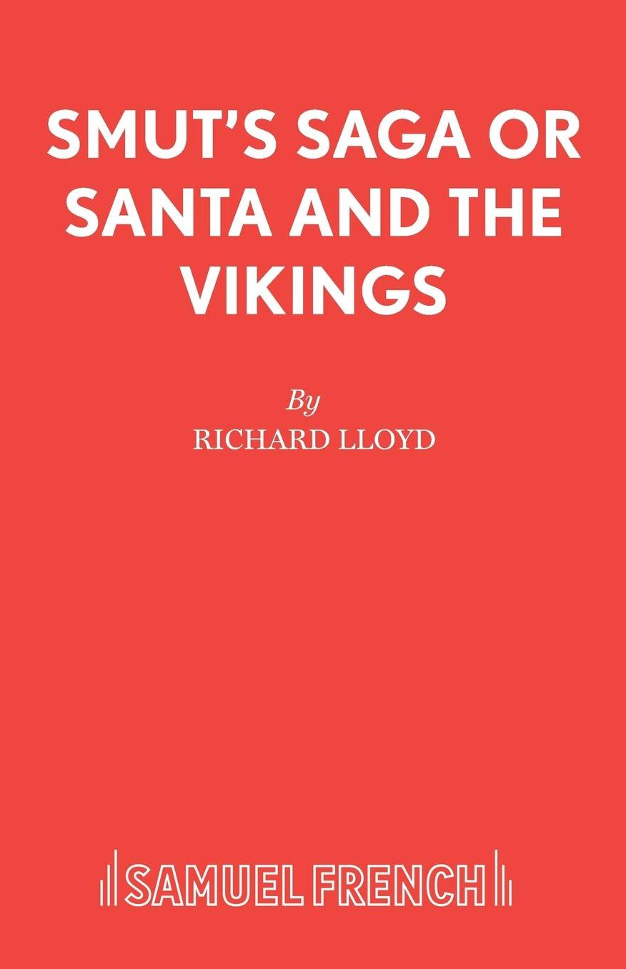 Smut's Saga or Santa and the Vikings - A Pantomime