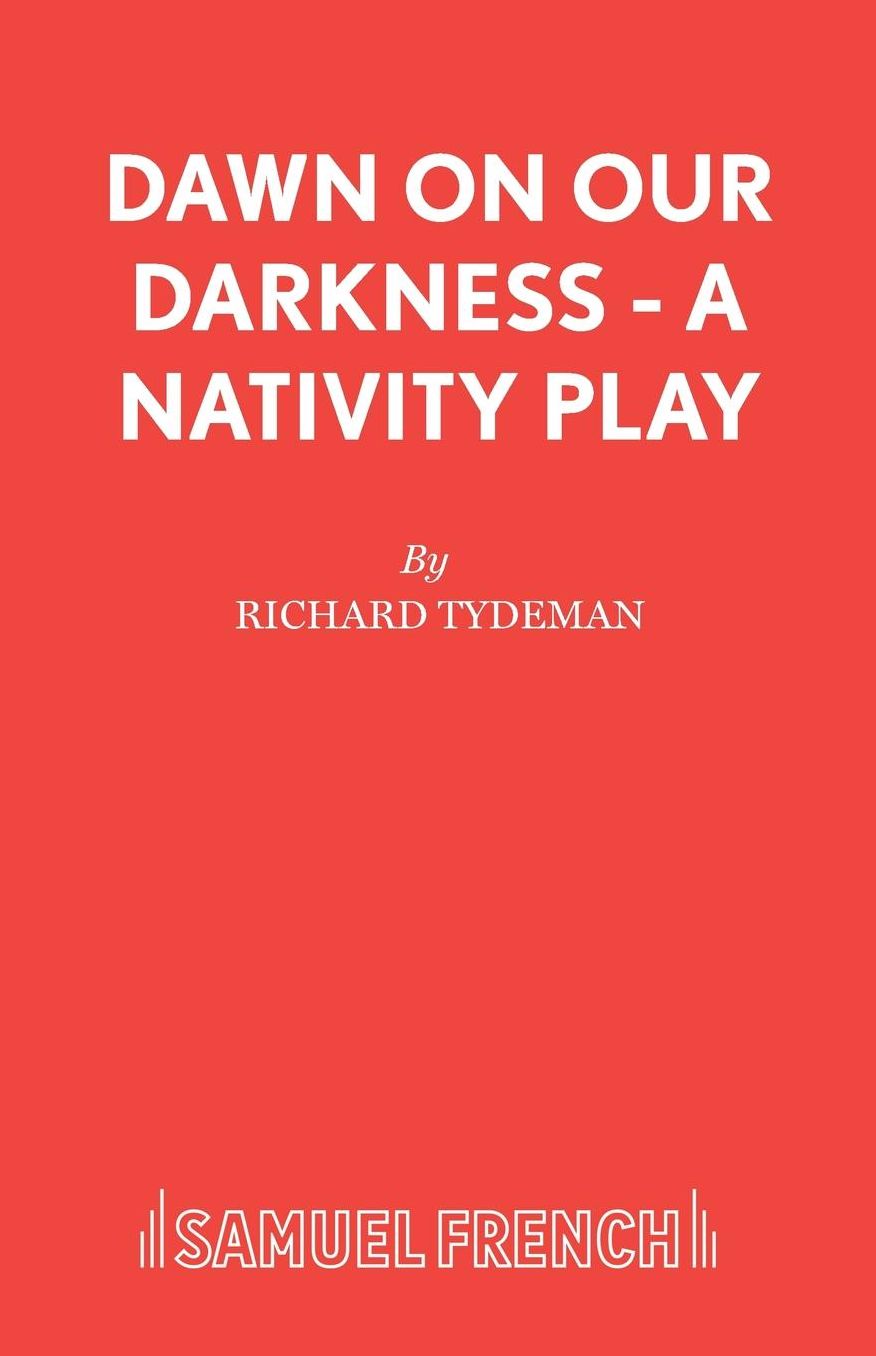 Dawn on our Darkness - A Nativity Play